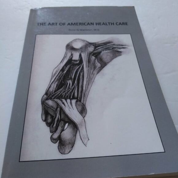 The Art of American Health Care Book by Peter Q Warinner MD - Picture 2 of 4